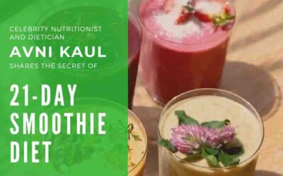 The Secrets of 21 Days Smoothie Diet is Decoded By Nutritionist Avni Kaul
