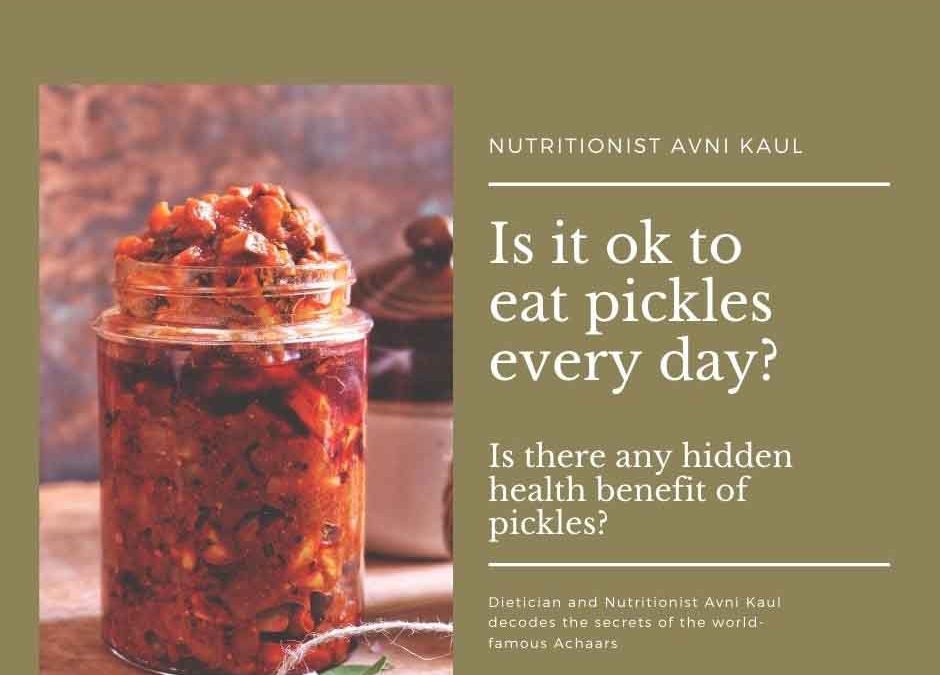 Is it ok to eat pickles every day? Is there any hidden health benefit of pickles?