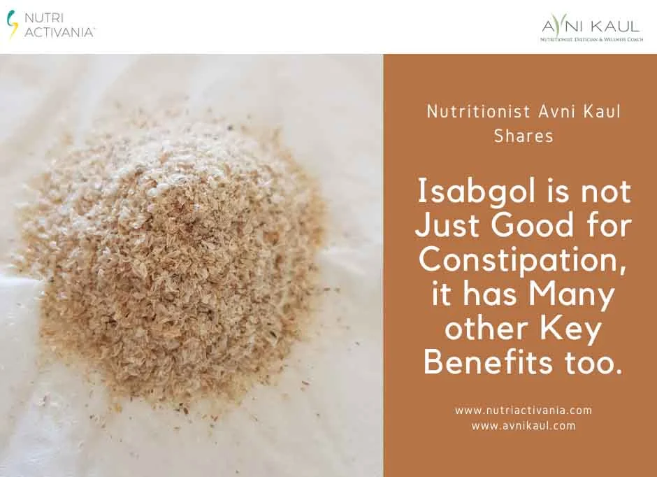 Isabgol is not Just Good for Constipation, it has Many other Key Benefits too