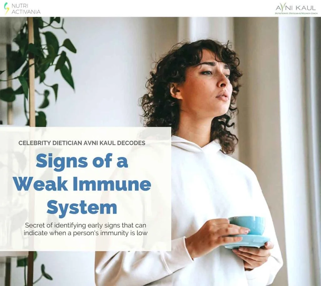 Celebrity Dietician Avni Kaul Decodes the Signs of a Weak Immune System