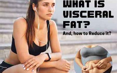 What is Visceral Fat? And, how to Reduce it?