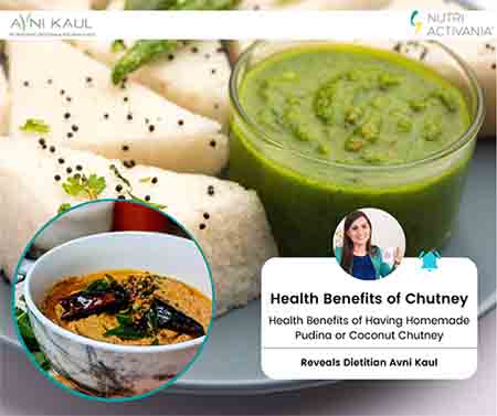 Health Benefits of Having Homemade Pudina or Coconut Chutney