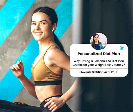 Why Having a Personalized Diet Plan Crucial for your Weight Loss Journey?