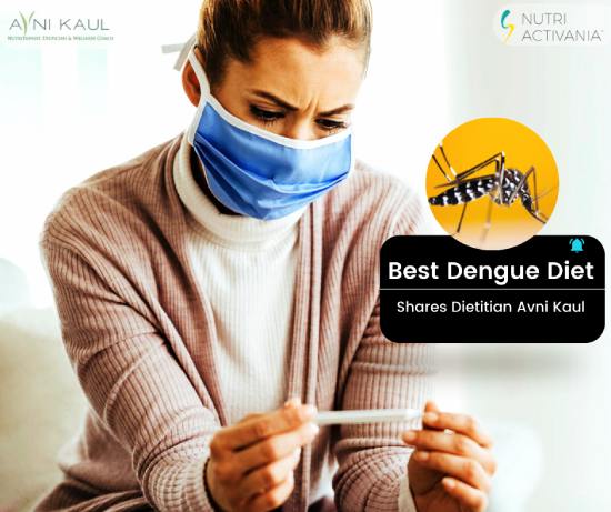 best dengue diet by Dietician Avni Kaul