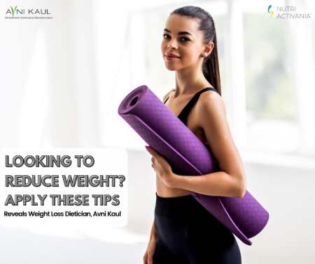 Looking to Reduce Weight? Apply These Tips Reveals Dietician Avni Kaul