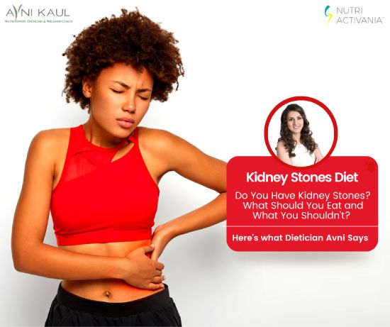 Do You Have Kidney Stones? What Should You Eat and What You Shouldn’t?