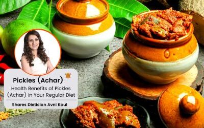 Health Benefits of Indian Pickles (Achar) in Your Regular Diet