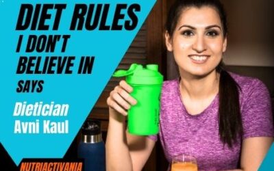 As a Dietician, These 5 diet “Rules” I Don’t Believe In Says Avni Kaul