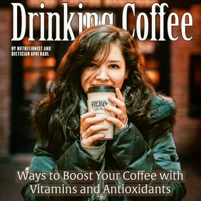 Easy Ways to Boost Your Coffee with Vitamins and Antioxidants