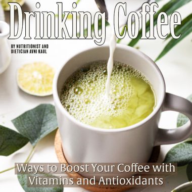 coffee diet benefits dietician avni kaul