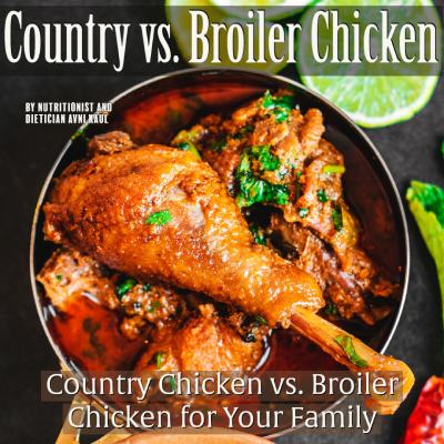 country vs broiler chicken nutritional values