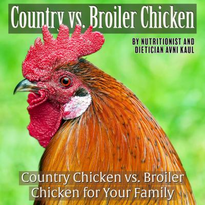 country vs broiler chicken