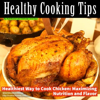 healthy chicken cooking tip dietician avnikaul