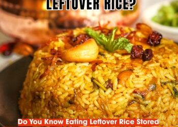 Do You Eat Leftover Rice?