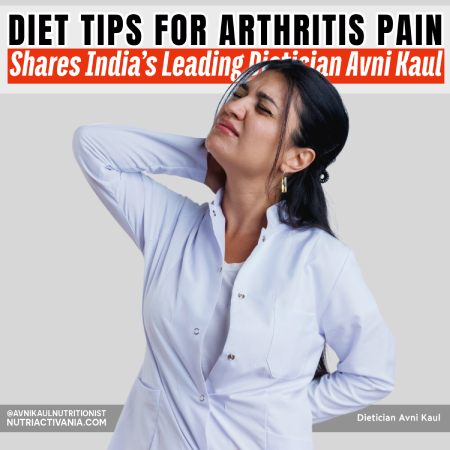 diet for arthritis pain by avni kaul