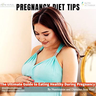 The Ultimate Guide to Eating Healthy During Pregnancy for Indian Women