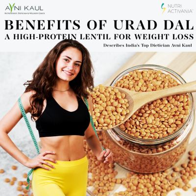 benefits of urad dal by dietician avni kaul