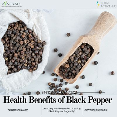 health benefits black peppers dietician Avni Kaul