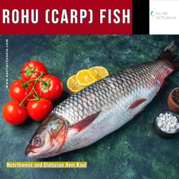 healtiest Indian fish Rohu by Dietician Avni Kaul