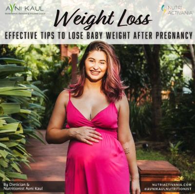 post pregnancy weight loss diet Avni kaul
