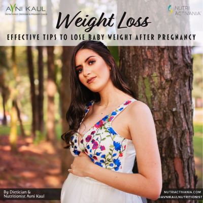 weight loss post pregnancy diet program Avni Kaul