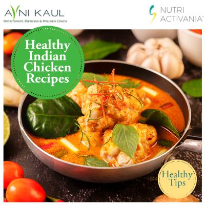 healthy indian chicken recipes dietician avni kaul