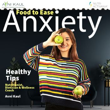 dietician Avni Kaul Food ease anxiety
