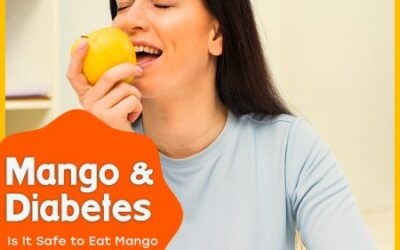 Is It Safe to Eat Mango If You Have Diabetes?