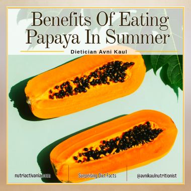 Diet advantage eating papaya summers