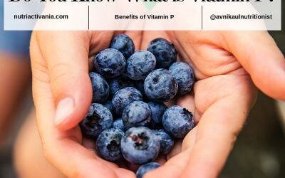 Do You Know What is Vitamin P and its Benefits?