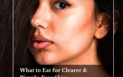 What to Eat for Clearer and Pimple-Free Skin?