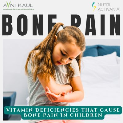 Bone pain children prevention diet by Avni Kaul