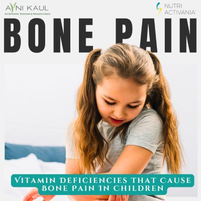 Bone pain kids diet prevention dietician Avni Kaul