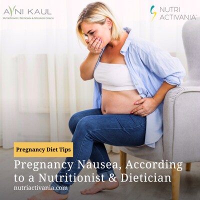 Diet tips for Pregnancy Nausea Dietician Avni Kaul