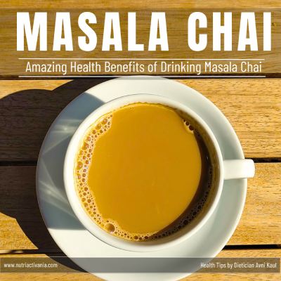 health benefits of masala chai by nutritionist Avni Kaul