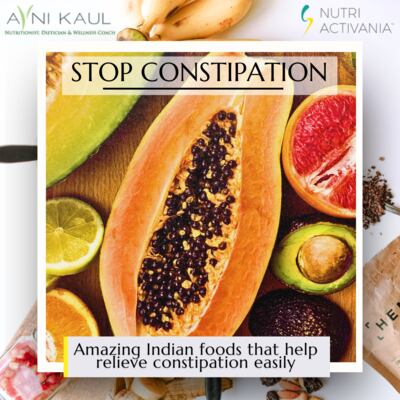 Indian food for constipation dietician Avni Kaul