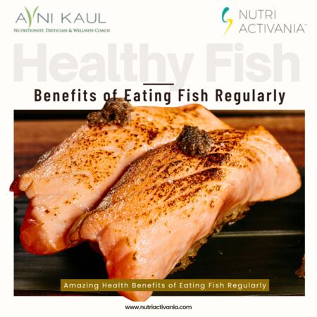 health benefits of eating Indian Fishes regaularly Dietician Avni Kaul