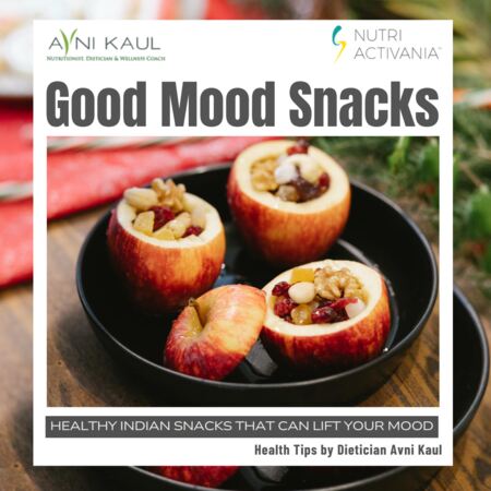 healthy Indian Snacks Lift mood dietician Avni Kaul