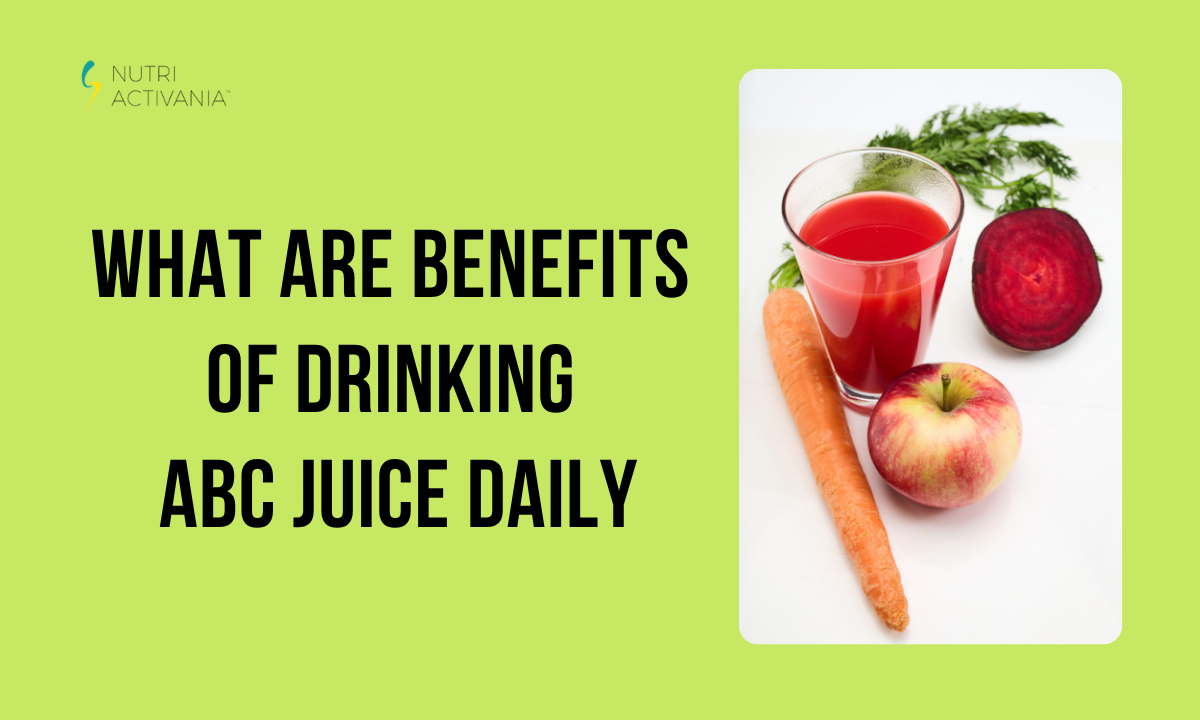 Benifits of Drinking ABC Juice